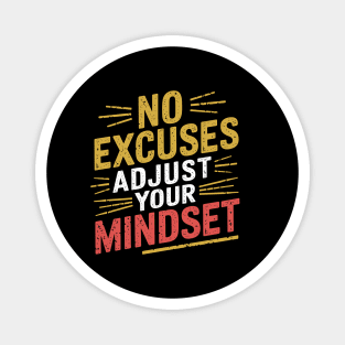 Motivational Saying, No Excuses, Adjust Your Mindset Magnet